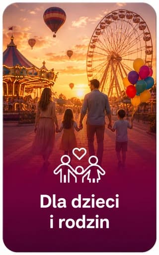 Dla dzieci i rodzin